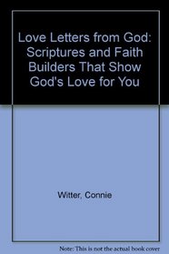 Love Letters from God: Scriptures and Faith Builders That Show God's Love for You