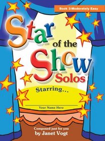 Star of the Show Solos: Book 2 Moderately Easy