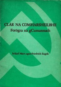 Clar Na Comharsheilbhe: Forogra Phairti Na Gcumannach (Irish Edition)