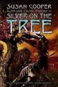 Silver on the Tree (The Dark Is Rising Sequence)