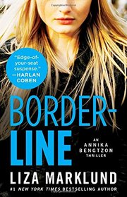 Borderline: An Annika Bengtzon Thriller (The Annika Bengtzon Series)