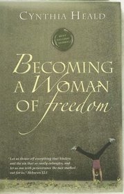 Becoming A Woman Of Freedom (Becoming a Woman)