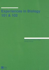 Experiences in Biology 101 & 102 (College Custom Series, Portland Community College, Biology Faculty)