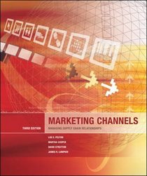 Marketing Channels: Managing Supply Chain Relationships