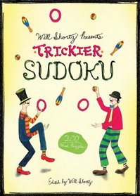 Will Shortz Presents Trickier Sudoku: 200 Hard Puzzles