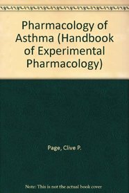 Pharmacology of Asthma (Handbook of Experimental Pharmacology)