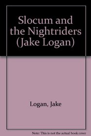 Slocum and the Nightriders (Slocum, Bk 174)