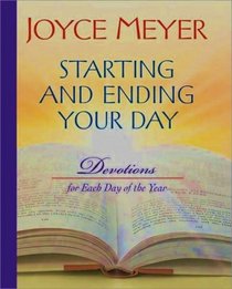 Starting and Ending Your Day : Devotions for Each Day of the Year (January 2009)