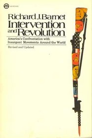 Intervention and Revolution: America's Confrontation with Insurgent Movements Around the World