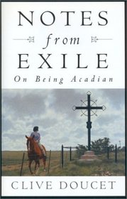 Notes From Exile : On Being Acadian