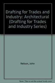 Drafting for Trades and Industry: Architectural (Drafting for Trades & Industry Series)