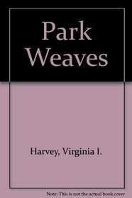 Park Weaves (Shuttle Craft Guild monograph)