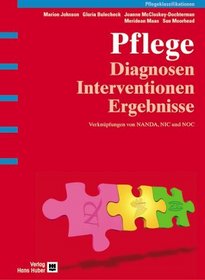 PFLEGE - Diagnosen, Interventionen, Ergebnisse.