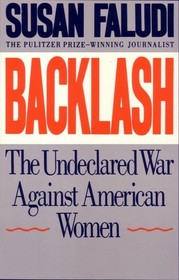 Backlash The Undeclared War Against American Women