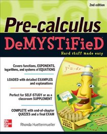 Pre-calculus Demystified (2nd Edition)