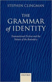 The Grammar of Identity: Transnational Fiction and the Nature of the Boundary