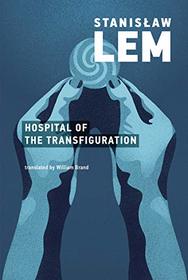 Hospital of the Transfiguration (The MIT Press)