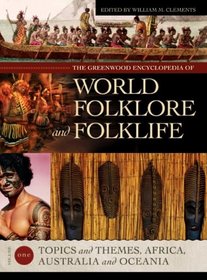 <p>The Greenwood Encyclopedia of World Folklore and Folklife [Four Volumes]</p>: The Greenwood Encyclopedia of World Folklore and Folklife: Volume II, ... and India, Central and East Asia, Middle East