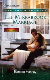 The Mirrabrook Marriage (Southern Cross Ranch, Bk 3) (Harlequin Romance, No 3849)