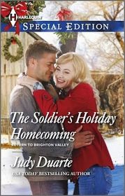 The Soldier's Holiday Homecoming (Return to Brighton Valley, Bk 3) (Harlequin Special Edition, No 2367)