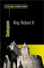 Cambridge Student Guide to King Richard II (Cambridge Student Guides)