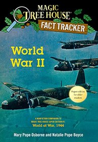 World War II: A Nonfiction Companion To Magic Tree House Super Edition #1 World At War, 1944 (Turtleback School & Library Binding Edition) (Magic Tree House (R) Fact Tracker)