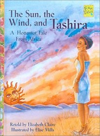 Sun, the Wind, and Tashira: The Hottentot Tale from Africa (Mondo Folktales)