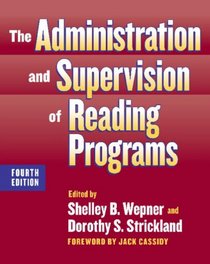 The Administration and Supervision of Reading Programs, Fourth Edition (Language and Literacy Series (Teachers College Pr))