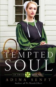 The Tempted Soul (Amish Quilt, Bk 3)