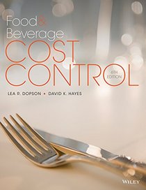 Food and Beverage Cost Control, Sixth Edition