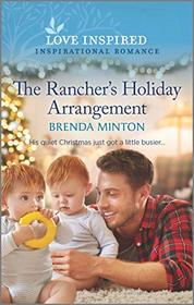 The Rancher's Holiday Arrangement (Mercy Ranch, Bk 7) (Love Inspired, No 1317)