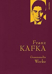 Franz Kafka - Gesammelte Werke (Iris-LEINEN mit goldener Schmuckprgung)