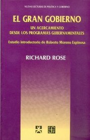 El gran gobierno/ The Great Government: Un acercamiento desde los programas gubernamentales (Spanish Edition)