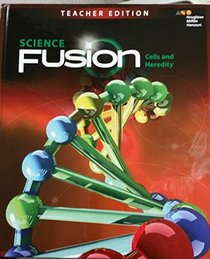 Science Fusion Cells and Heredity Module A (grades 6-8) Teacher Edition 2017