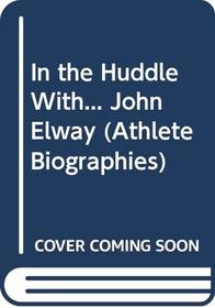 In the Huddle With John Elway