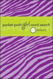 Pocket Posh Girl Word Search: 100 Puzzles
