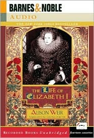 The Life of Elizabeth I (Audio Cassette) (Unabridged)