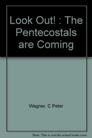 Look Out! : The Pentecostals are Coming