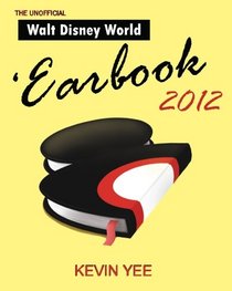 Unofficial Walt Disney World 'Earbook 2012