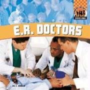 E.R. Doctors (Everyday Heroes (Edina, Minn.).)