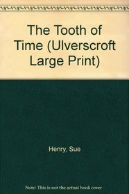 The Tooth of Time (Ulverscroft Large Print)