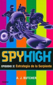 Spyhigh Episodio 3: Estrategia de La Serpiente (Spanish Edition)
