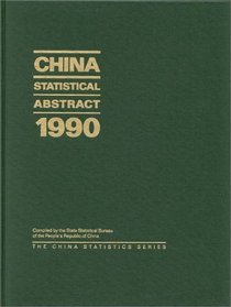 China Statistical Abstract 1990: (China Statistics Series)
