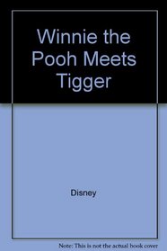 Winnie the Pooh Meets Tigger