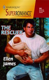 The Rescuer (Harlequin Superromance, No 869)