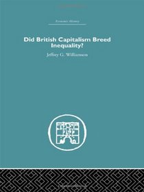 Did British Capitalism Breed Inequality? (Economic History)