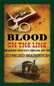 Blood on the Line (Railway Detective, Bk 8)