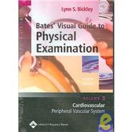 Visual Guide to Physical Examination: Cardiovascular; Peripheral Vascular System (Bates' Visual Guide to Physical Examination(DVD))