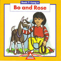 Bo and Rose (Phonics Long Vowels Readers: Long O, Bk 7)