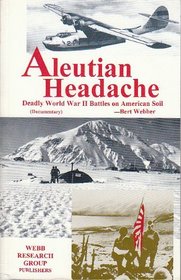 Aleutian Headache: Deadly World War II Battles on American Soil (Documentary)